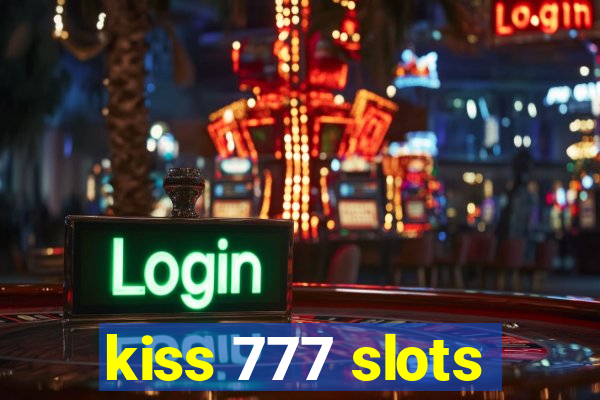 kiss 777 slots